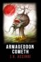 [Species Intervention #6609 03] • Armageddon Cometh